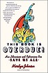 This book is overdue! : how librarians and cybrarians... by  Marilyn Johnson 