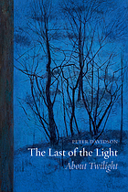 The last of the light : about twilight