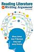 Reading literature and writing argument by Missy James
