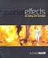 Special effects : the history and technique by Richard Rickitt