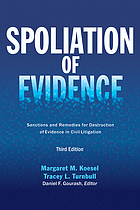 Spoliation of evidence : sanctions and remedies for destruction of evidence in civil litigation