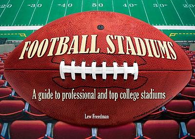 Football stadiums : a guide to professional and top college stadiums ...