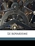 Le bovarysme. 作者： Jules De Gaultier