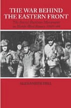 The war behind the Eastern Front : the Soviet partisan movement in North-West Russia, 1941-1944