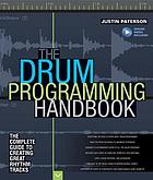 The drum programming handbook : the complete guide to creating great rhythm tracks