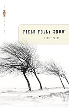 Field folly snow : poems