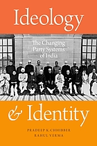 Ideology and identity : the changing party systems of India
