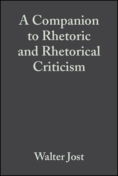 A Companion To Rhetoric And Rhetorical Criticism 