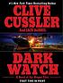 Dark watch Auteur: Clive Cussler
