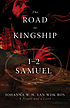 The road to kingship : 1-2 Samuel by  Johanna W  H Van Wijk-Bos 