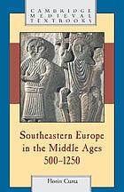Southeastern Europe in the Middle Ages, 500-1250