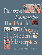 Picasso's Demoiselles : The Untold Origins of a Modern Masterpiece