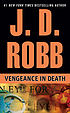 Vengeance in death by  J  D Robb 