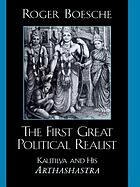 The first great political realist : Kautilya and his Arthashastra
