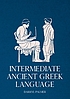 Intermediate Ancient Greek Language by DARRYL PALMER.