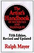 The artist's handbook of materials and techniques by  Ralph Mayer 