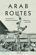 Front cover image for Arab routes : pathways to Syrian California