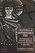 Channels of imperishable fire : the beginnings... by  Clement A Kuehn 