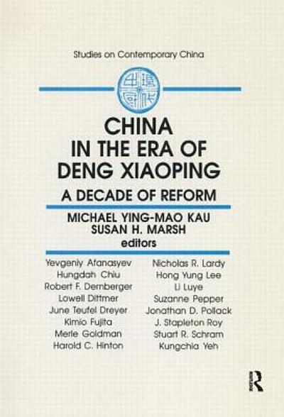 China In The Era Of Deng Xiaoping A Decade Of Reform A Decade Of China In The Era Of Deng Xiaoping A Decade Of Reform A Decade Of