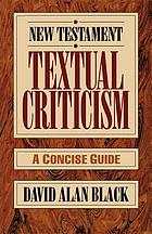 New Testament : textual criticism : a concise guide