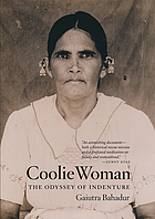 Coolie woman : the odyssey of indenture