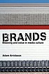 Brands : meaning and value in media culture by  Adam Arvidsson 
