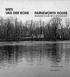 Mies van der Rohe : Farnsworth House : weekend house = Wochenendhaus