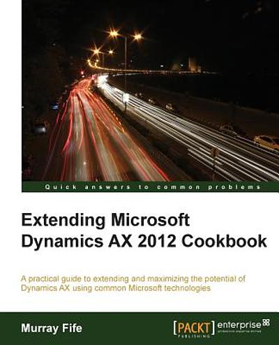 Extending Microsoft Dynamics AX 2012 Cookbook | WorldCat.org