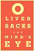 The mind's eye by  Oliver Sacks 