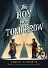 The boy from tomorrow by  Camille DeAngelis 