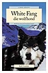 White Fang, die wolfhond ผู้แต่ง: Jack London