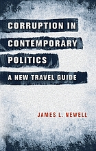 Corruption in contemporary politics : a new travel guide