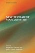 New Testament masculinities by  Stephen D Moore 