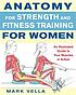 Anatomy for strength and fitness training for... by Mark Vella