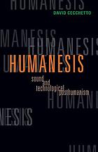 Humanesis : sound and technological posthumanism