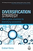 Diversification strategy : how to grow a business... 著者： Graham K Kenny