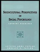 Sociocultural perspectives in social psychology : current readings