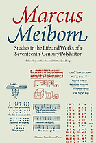 Marcus Meibom. Studies in the life and works of a seventeenth-century polyhistor.