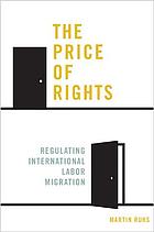 The price of rights : regulating international labor migration