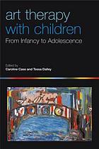 Art therapy with children : from infancy to adolescence