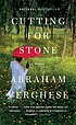 Cutting for stone : a novel by  A Verghese 