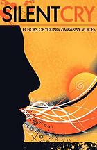 Silent cry : echoes of young Zimbabwe voices