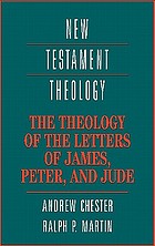 New Testament theology : the theology of James, Peter, and Jude