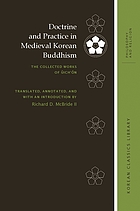 Doctrine and practice in medieval Korean Buddhism : the collected works of {breve}Uich'{breve}on