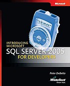 Introducing Microsoft SQL server 2005 for developers