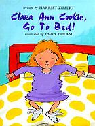 Clara Ann Cookie go to bed!