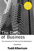 The gods of business : the intersection of faith... by  Todd Albertson 