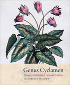 Genus Cyclamen : in science, cultivation, art and culture