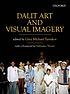 Dalit art and visual imagery by  Gary Michael Tartakov 
