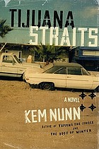 Tijuana straits : a novel